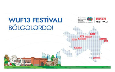 WUF13 çərçivəsində möhtəşəm festival və konsert proqramı keçiriləcəkdir.