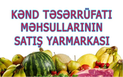 31 Dekabr - Dünya Azərbaycanlılarının Həmrəyliyi Günü və Yeni il münasibətilə kənd təsərrüfatı məhsullarının və digər tələbat mallarının satış yarmarkası keçiriləcəkdir.