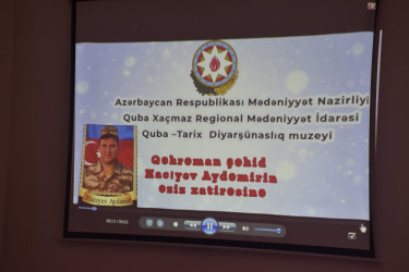 Quba Rayon Tarix-Diyarşünaslıq Muzeyinin akt zalında 44 günlük Vətən Müharibəsi şəhidi Hacıyev Aydəmir Sənan oğlunun xatirəsinə həsr olunmuş tədbir keçirilmişdir.