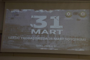 31 Mart - Azərbaycanlıların Soyqırımı Günü ilə əlaqədar Qubada konfrans keçirilib.