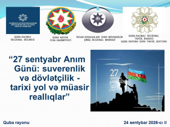 Qubada “27 sentyabr Anım Günü: suverenlik və dövlətçilik - tarixi yol və müasir reallıqlar” mövzusunda tədbir keçirilib.