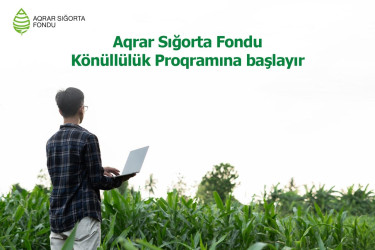 Aqrar Sığorta Fondu tərəfindən oktyabr-dekabr aylarını əhatə edən Könüllülük Proqramına yenidən start verilmişdir.